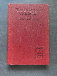 The Drama of Chemistry, by Sidney James French - 1937 - 1st Ed HC Book - Imagen 1 de 12