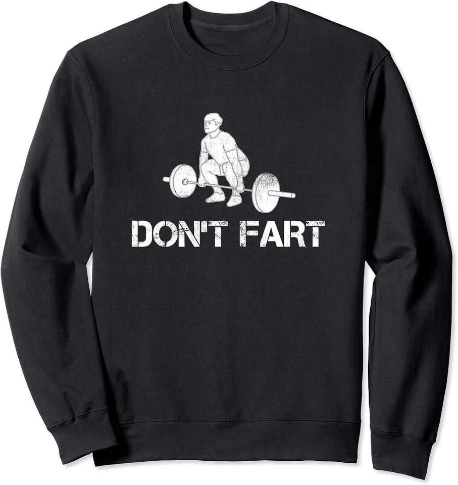 Don't Fart Funny Weight Lifting Gym Workout Fitness Unisex Crewneck Sweatshirt - Image 1 of 1