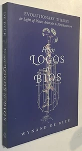 From Logos to Bios: Evolutionary Theory in Light of Plato, Aristotle & Neoplat.. - Imagen 1 de 1
