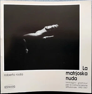 Roberto Roda, La Matrjoska nuda. Immagini glamour per..., Ed. InterBooks, 1997 - Imagen 1 de 3