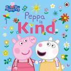 Peppa Pig: Peppa Is Kind 9780241476215 Peppa Pig - kostenlose Lieferung in Verfolgung