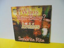 SINGLE 7" - THE ARCHIES - WHO'S YOUR BABY - SENORITA RITA