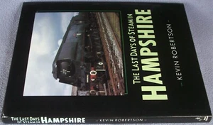 THE LAST DAYS OF STEAM IN HAMPSHIRE Robertson ALAN SUTTON HB DW FIRST Trains - Picture 1 of 1