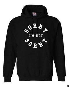 NW MEN PRINTED "SORRY I'M NOT SORRY" FUNNY Hooded Pullover Hoodie Sweat Shirt - Picture 1 of 12
