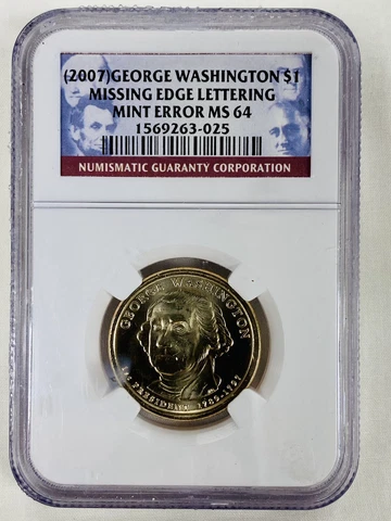 George Washington 2007 $1- Missing Edge Lettering Mint Error- MS64 Cover