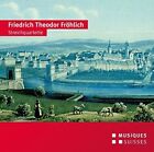 Froehlich / Beethove - Friedrich Theodor Froehlich: String Quartets [New CD]