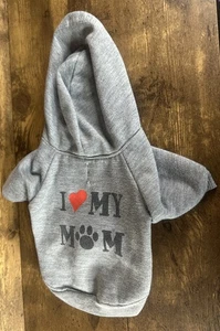 Grey Dog Puppy Hoodie I Love My Mom With Hood Fast Shipping Size Extra Small Xs - Picture 1 of 3