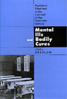 Joel Braslow Mental Ills And Bodily Cures (Hardback) Medicine And Society