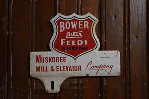 1950s BOWER BETTER FEEDS MUSKOGEE SHIELD STAMPED PAINTED METAL PLATE TOPPER SIGN - Picture 1 of 16