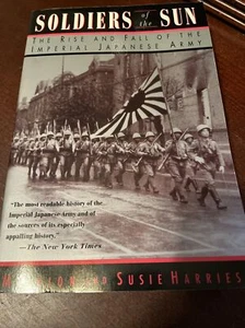 Soldiers of the Sun Book Meirion Susie Harries Rise Fall Imperial Japanese Army - Imagen 1 de 2