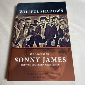Willful Shadows : The Account of Sonny James and the Southern Gentlemen by Gary - Foto 1 di 2