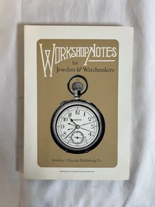 WORKSHOP NOTES FOR JEWELERS AND WATCHMAKER By Jewelers Circular  VG - Picture 1 of 3