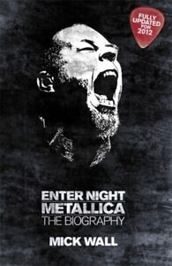 Mick Wall - Metallica  Enter Night   The Biography - New Paperback - J245z