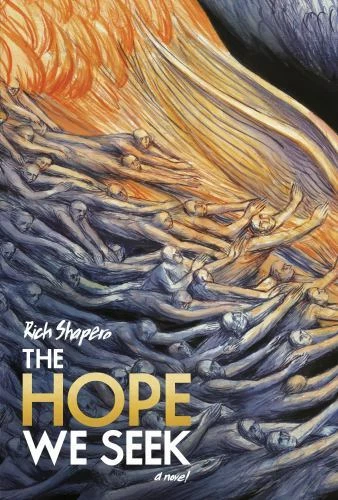 Hope We Seek by Rich Shapero (2014, Hardcover)