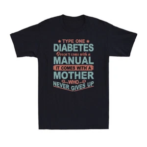 Type One Diabetes Mother Never Gives Up T1D Funny Inspired Saying Gift T-Shirt - Picture 1 of 9