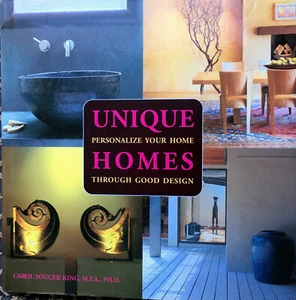 Unique Homes : Personalize Your Home Through Good Design by Carol Soucek King (2 - Picture 1 of 12