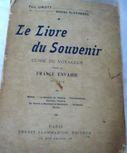  A.Ginisty+A.Alexandre guide voyageur dans la France envahie en 1914 Flammarion  - Picture 1 of 8