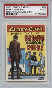 1961 Topps CRAZY CARDS #30 Every Time You Breathe PSA 7