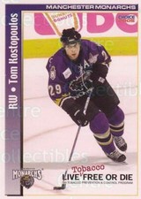 2004-05 Manchester Monarchs Tobacco Prevention #22 Tom Kostopoulos