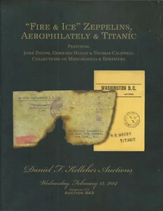 KELLEHER FIRE & ICE ZEPPELIN AEROPHILATELY TITANIC Auction Catalog 2014 - Imagen 1 de 1