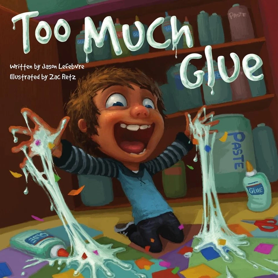Too Much Glue by Jason Lefebvre (English) Hardcover Book - Photo 1/1