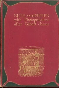 1905 BOOKS OF RUTH AND ESTHER Art Nouveau illustrated classic - Picture 1 of 2