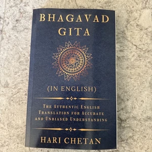 Bhagavad Gita (in English): The Authentic English Translation... by Chetan, Hari - Bild 1 von 4