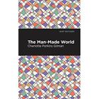 The Man-Made World by Charlotte Perkins Gilman (Paperba - Paperback NEW Charlott