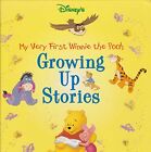 My Very First Winnie the Pooh Growing Up Stories (Disney Storybook Collectio...