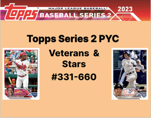 2023 Topps Series 2 Singles Complete Your Set PYC- Vets & Stars - #331-660