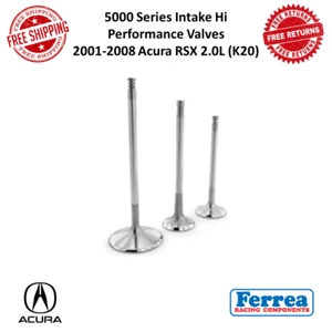 Ferrea 5000 Intake Hi Performance Valves 35 mm Fits 01-08 Acura RSX 2.0L (K20) - Picture 1 of 10