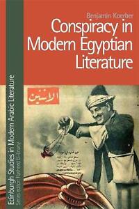 Conspiracy in Modern Egyptian Literature by Benjamin Koerber (English) Hardcover