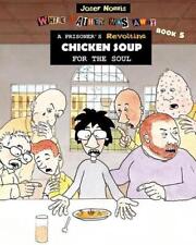 A Prisoner's Revolting Chicken Soup for the Soul: While Father Was Away Book 5 b