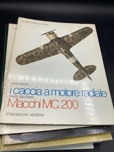 LE MACCHINE DELLA STORIA - NINO ARENA - I CACCIA A MOTORE RADIALE MACCHI MC 200 - Picture 1 of 1