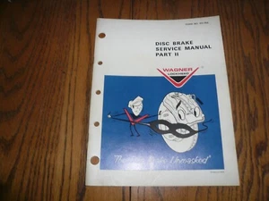 Wagner Disc Brake Service Manual Part II "Disc Brake Unmasked" - Vintage - Picture 1 of 6