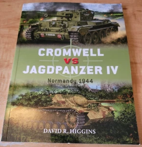 Cromwell vs Jagdpanzer IV: Normandy 1944 by David R. Higgins (2018, Paperback) - Picture 1 of 9