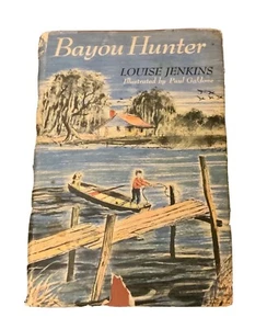 Bayou Hunter By Louise Reynes Jenkins Illustrated By Paul Galdone 1st Edition - Picture 1 of 12