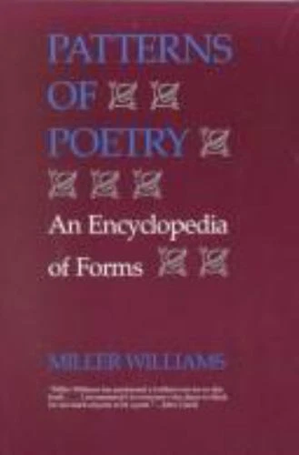 Patterns of Poetry : An Encyclopedia of Forms by Miller Williams (1986, Trade Paperback)