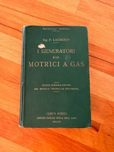 Libro I Generadores Y Las Motrices a Gas - Manuales Hoepli 1931 - Picture 1 of 9