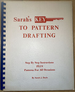 Sarah's Key To Pattern Drafting Sarah J. Doyle Vintage Sewing Pattern Making