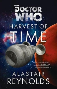 Doctor Who: Harvest of Time: A Novel by Alastair Reynolds (English) Paperback Bo - Picture 1 of 1