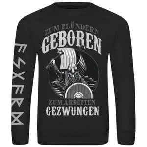 Herren Pullover Wikinger Sprüche Zum Plündern geboren zur Arbeit gezwungen - Bild 1 von 2