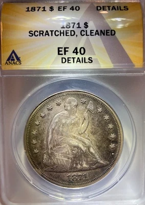 DÓLAR SENTADO 1871, DETALLES ANACS EF-40, COLOR MARRÓN DORADO, GOLPE FUERTE, SCR Foto 1 de 3