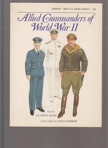 OSPREY - MEN-AT-ARMS - N°120 ALLIED COMMANDERS OF WORLD WAR II - Foto 1 di 2