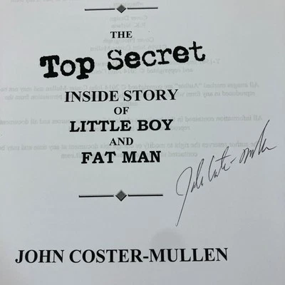 SIGNED Atom Bombs John Coster-Mullen 2014 Top Secret Inside Story WWII - Image 1 of 4