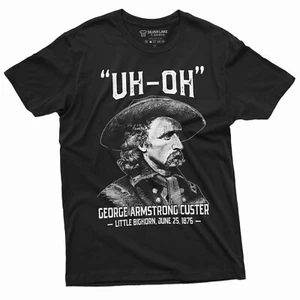 George Armstrong Custer Shirt Uh Oh Shirt US History Shirt America History Tee - Picture 1 of 5