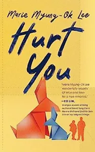 Hurt You Hardcover Marie Myung-Ok Lee - Picture 1 of 2