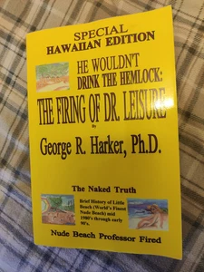 HE WOULDN'T DRINK THE HEMLOCK:THE FIRING OF DR. LEISURE By GeorgeR. HarkerSIGNED - Bild 1 von 2