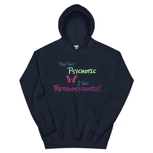 "Psychotic Metempsychotic" Unisex Hoodie Schizophrenie Reinkarnation Wiedergeburt - Bild 1 von 7