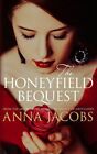 The Honeyfield Bequest (Honeyfield Series) By Anna Jacobs